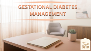 Gestational Diabetes Management
