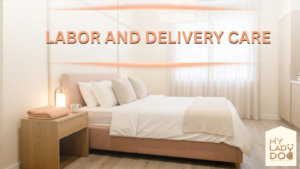 Labor and Delivery Care