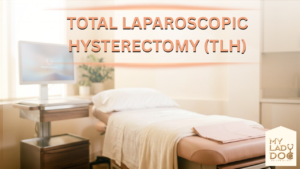 Total Laparoscopic Hysterectomy (TLH)