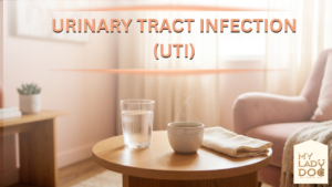 Urinary Tract Infection (UTI)