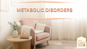 Metabolic Disorders