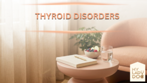 Thyroid Disorders