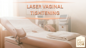 Laser Vaginal Tightening