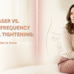 Laser vs. Radiofrequency Vaginal Tightening: