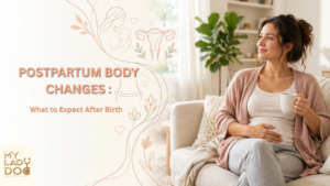 Postpartum Body Changes: What to Expect After Birth