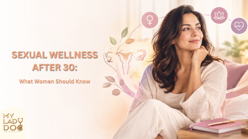 Sexual Wellness After 30: What Women Should Know